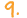 9